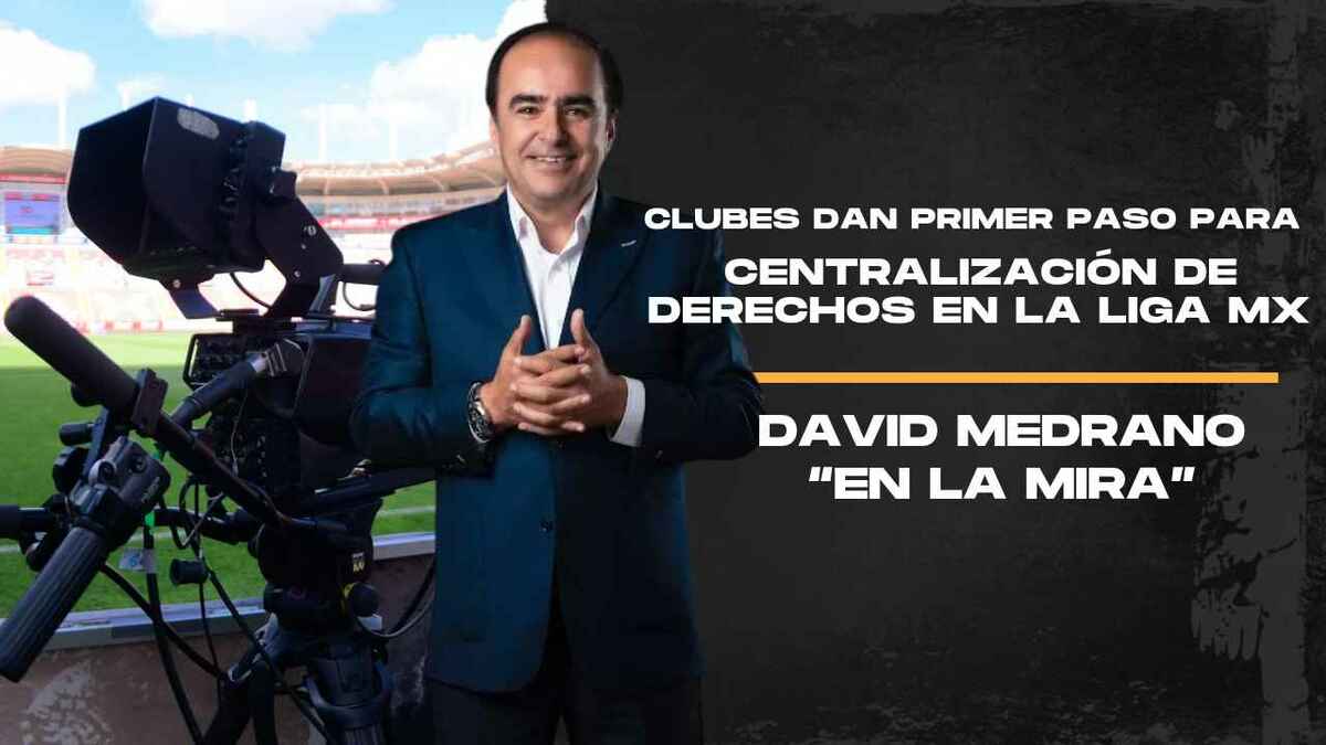 Liga MX da el primer paso para centralizar derechos de TV | En la Mira con David Medrano