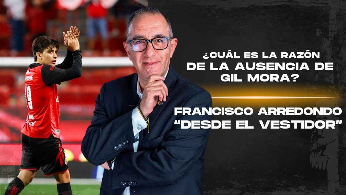 La verdad detrás de la ausencia de Gil Mora | Desde el vestidor con Francisco Arredondo