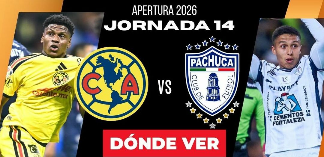 Rivalidad América vs. Pachuca Jornada 14 Apertura 2026