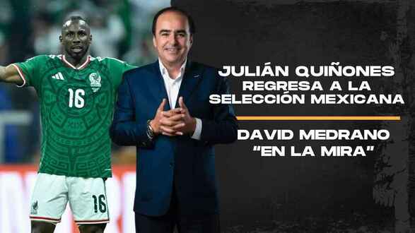 ¡REGRESA QUIÑONES! Rafa Márquez lo quiere en el Tri | En la Mira con David Medrano